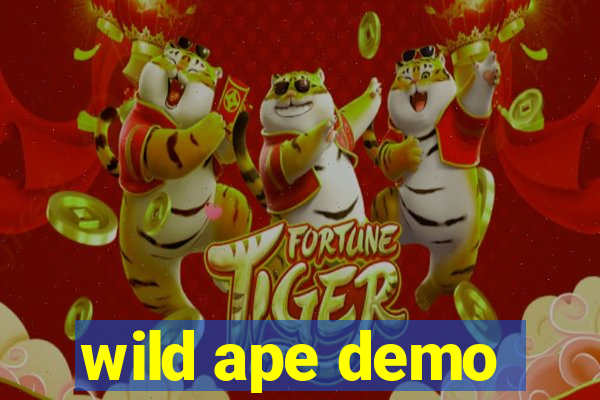 wild ape demo